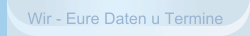 Wir - Eure Daten u Termine